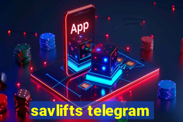 savlifts telegram